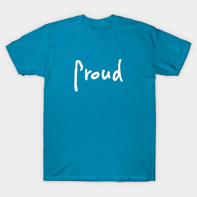 Proud White lettering T-Shirt by pepques